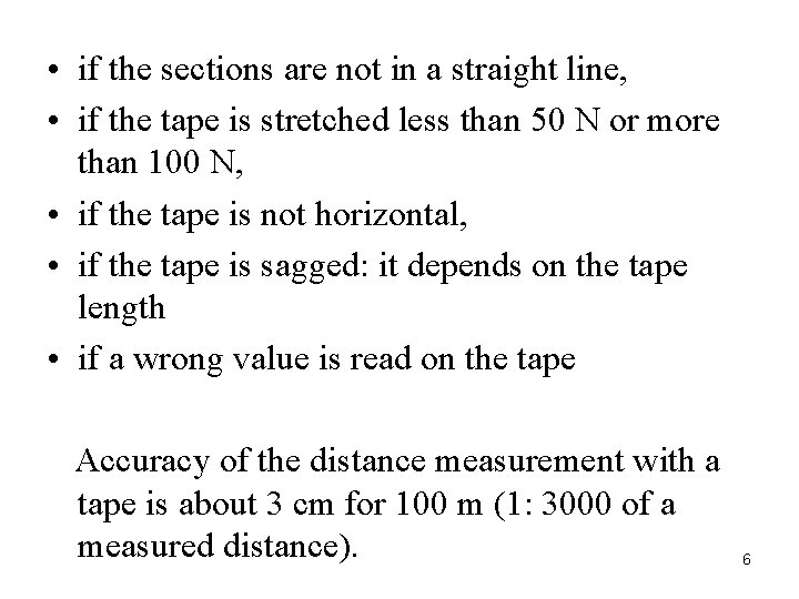 • if the sections are not in a straight line, • if the • if the sections are not in a straight line, • if the