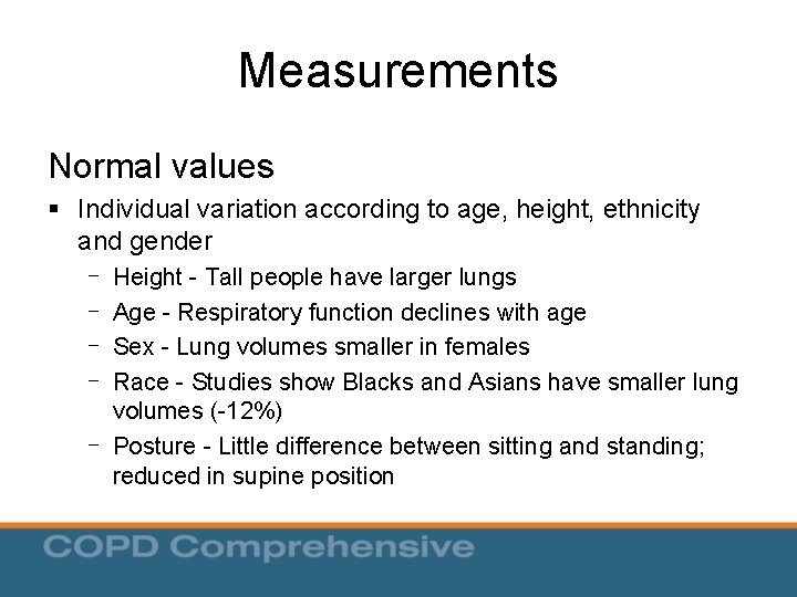 Measurements Normal values § Individual variation according to age, height, ethnicity and gender Height Measurements Normal values § Individual variation according to age, height, ethnicity and gender Height