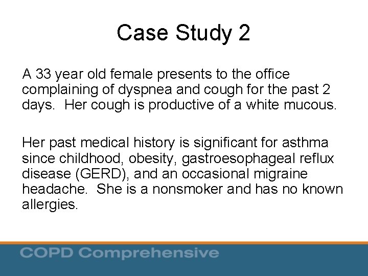 Case Study 2 A 33 year old female presents to the office complaining of Case Study 2 A 33 year old female presents to the office complaining of