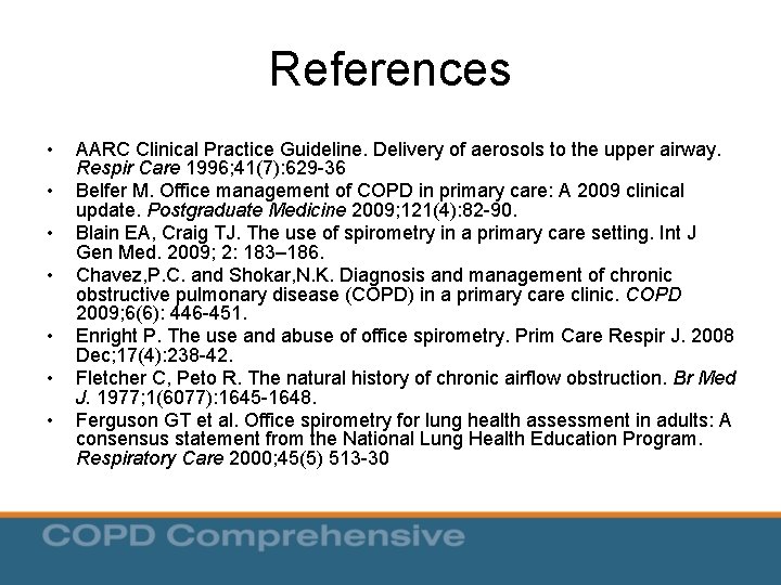 References • • AARC Clinical Practice Guideline. Delivery of aerosols to the upper airway. References • • AARC Clinical Practice Guideline. Delivery of aerosols to the upper airway.