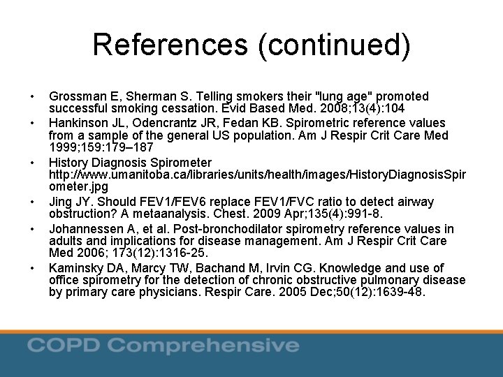 References (continued) • • • Grossman E, Sherman S. Telling smokers their "lung age" References (continued) • • • Grossman E, Sherman S. Telling smokers their "lung age"