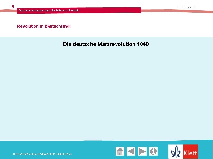 5 Folie 1 von 14 Deutsche streben nach Einheit und Freiheit Revolution in Deutschland!