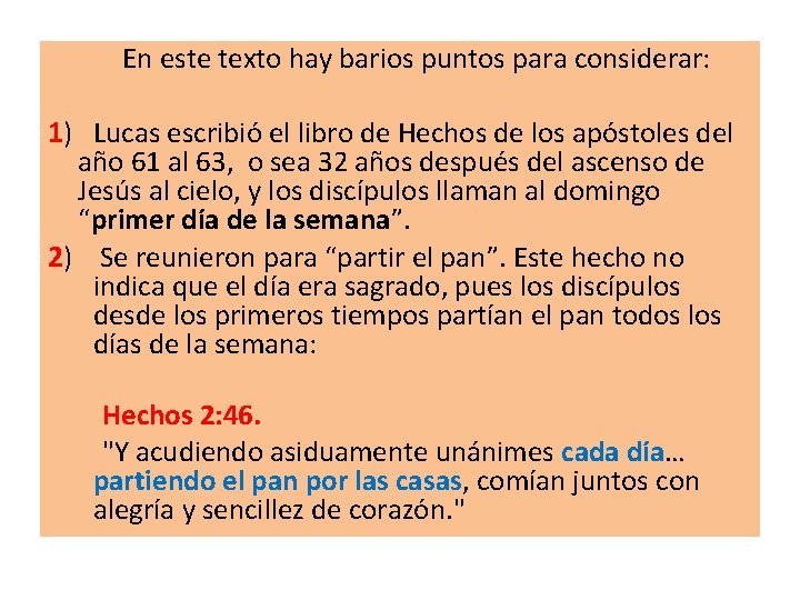  En este texto hay barios puntos para considerar: 1) Lucas escribió el libro