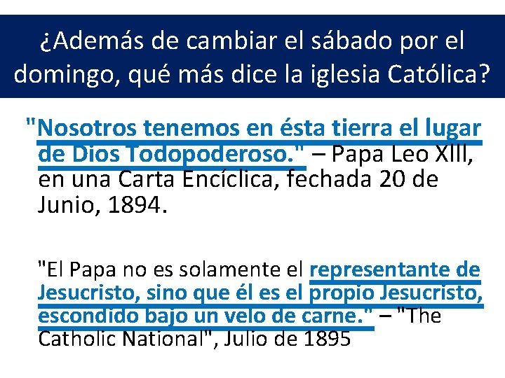 ¿Además de cambiar el sábado por el domingo, qué más dice la iglesia Católica?