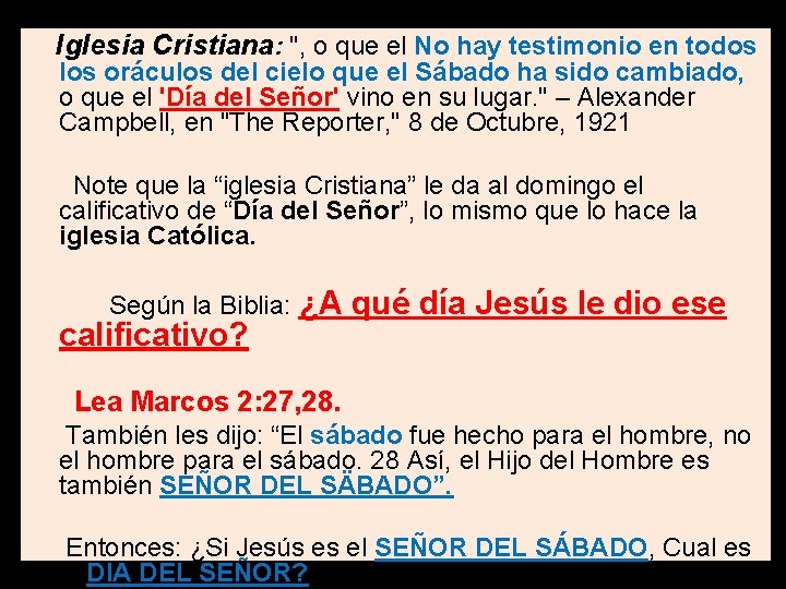  Iglesia Cristiana: ", o que el No hay testimonio en todos los oráculos