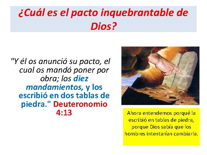 ¿Cuál es el pacto inquebrantable de Dios? "Y él os anunció su pacto, el