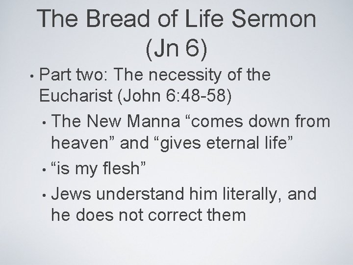 The Bread of Life Sermon (Jn 6) • Part two: The necessity of the