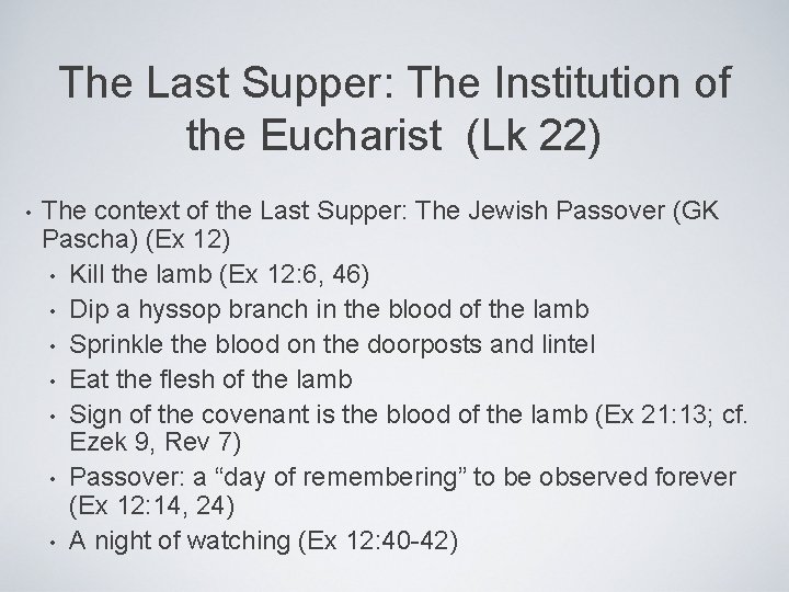 The Last Supper: The Institution of the Eucharist (Lk 22) • The context of