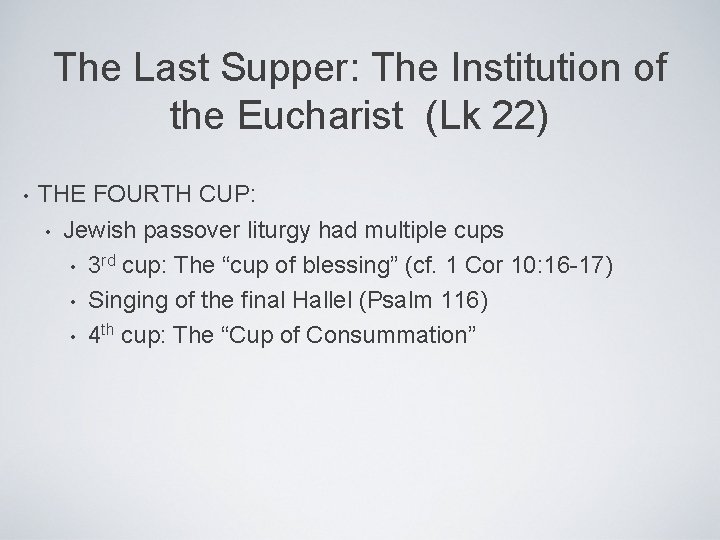 The Last Supper: The Institution of the Eucharist (Lk 22) • THE FOURTH CUP: