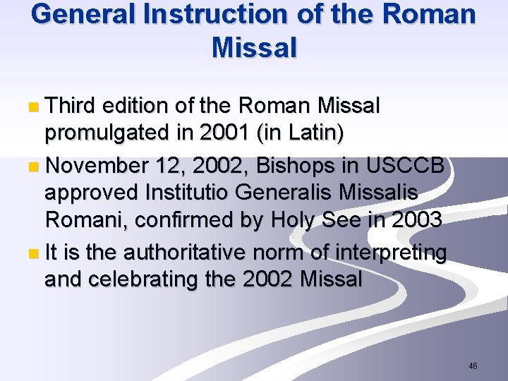 General Instruction of the Roman Missal n Third edition of the Roman Missal promulgated