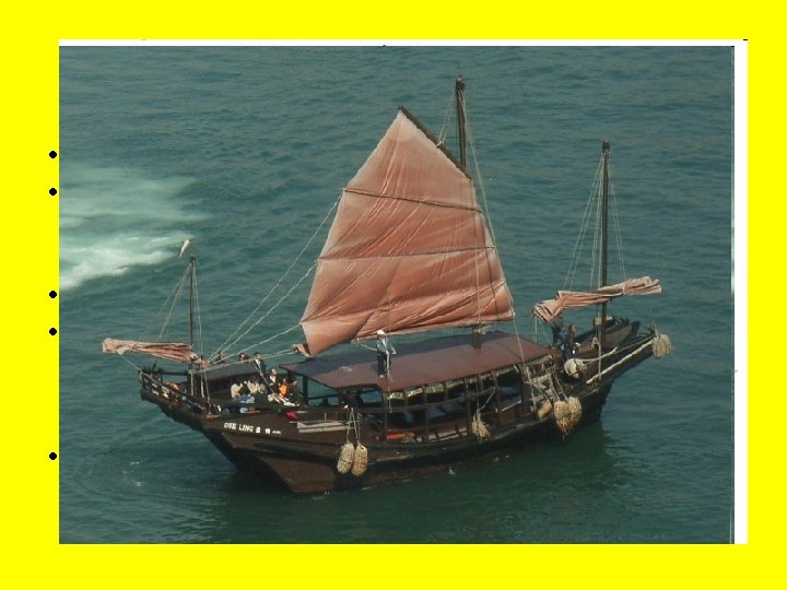 A typical junk ship from Technology and Industry the Song Dynasty • Porcelain (“Chinaware”)