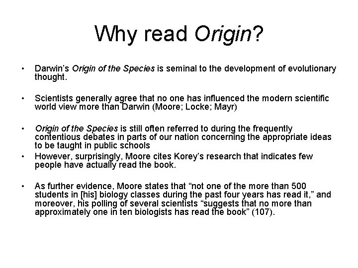 Why read Origin? • Darwin’s Origin of the Species is seminal to the development