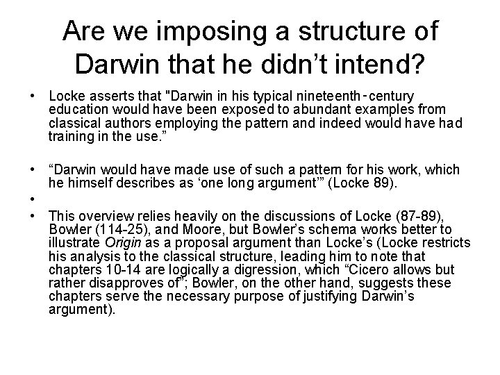 Are we imposing a structure of Darwin that he didn’t intend? • Locke asserts