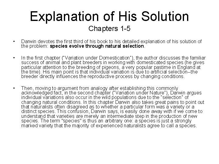 Explanation of His Solution Chapters 1 5 • Darwin devotes the first third of