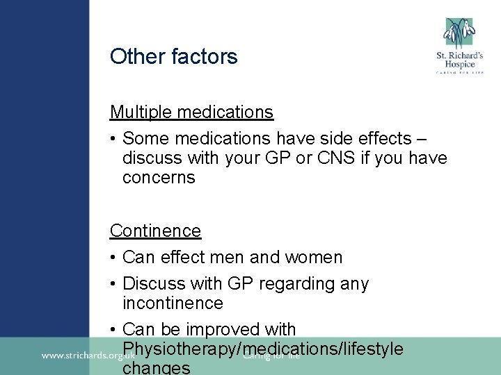 Other factors Multiple medications • Some medications have side effects – discuss with your