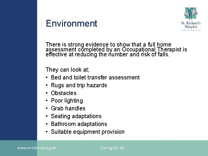 Environment There is strong evidence to show that a full home assessment completed by