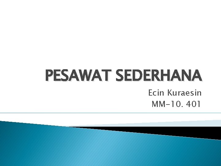 PESAWAT SEDERHANA Ecin Kuraesin MM-10. 401 