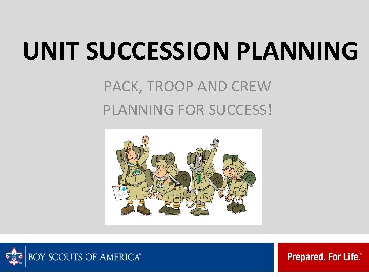 UNIT SUCCESSION PLANNING PACK, TROOP AND CREW PLANNING FOR SUCCESS! 