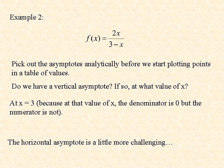 Example 2: Pick out the asymptotes analytically before we start plotting points in a