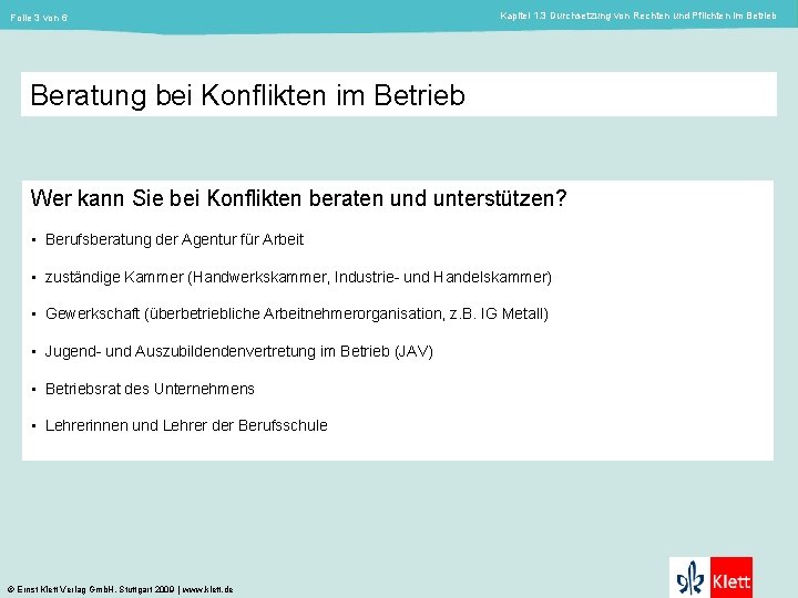 Folie 3 von 6 Kapitel 1. 3 Durchsetzung von Rechten und Pflichten im Betrieb