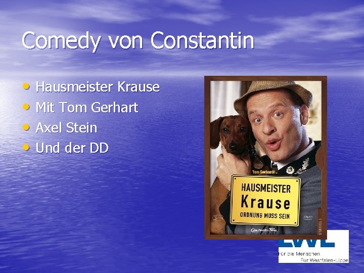 Comedy von Constantin • Hausmeister Krause • Mit Tom Gerhart • Axel Stein •