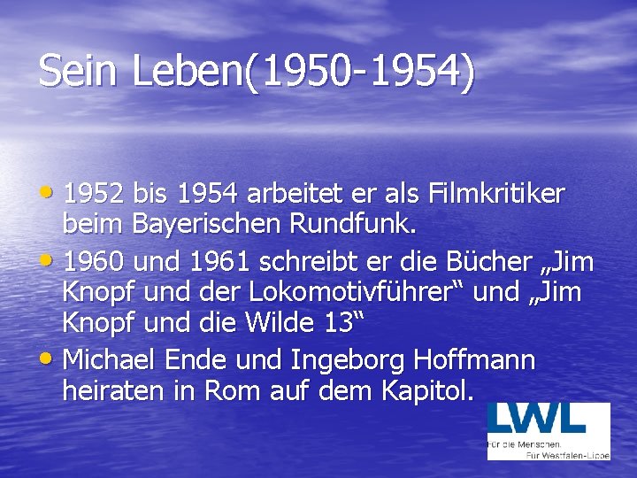 Sein Leben(1950 -1954) • 1952 bis 1954 arbeitet er als Filmkritiker beim Bayerischen Rundfunk.