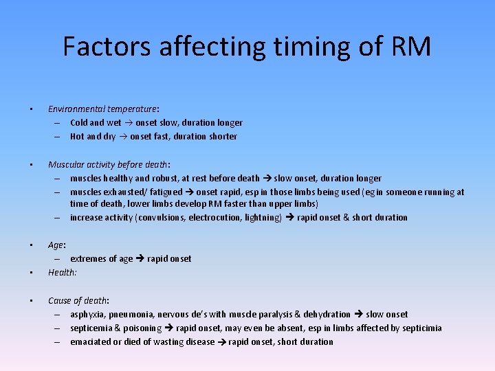 Factors affecting timing of RM • Environmental temperature: – Cold and wet onset slow,