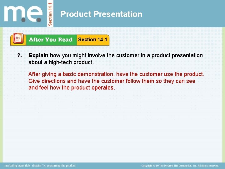 Section 14. 1 Product Presentation Section 14. 1 2. Explain how you might involve