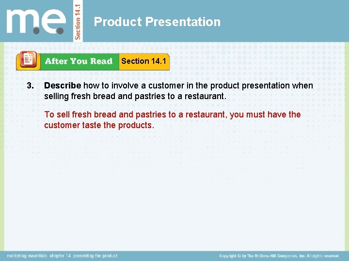 Section 14. 1 Product Presentation Section 14. 1 3. Describe how to involve a