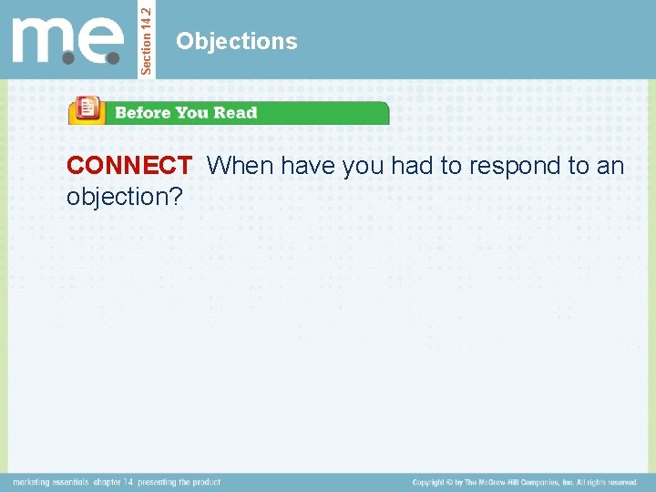 Section 14. 2 Objections CONNECT When have you had to respond to an objection?