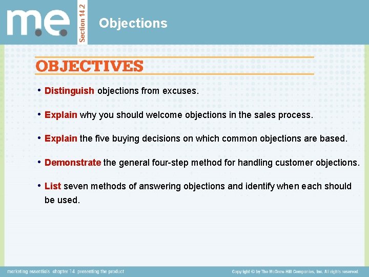 Section 14. 2 Objections • Distinguish objections from excuses. • Explain why you should