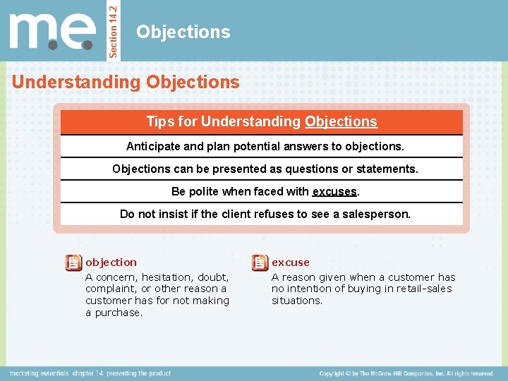 Section 14. 2 Objections Understanding Objections Tips for Understanding Objections Anticipate and plan potential