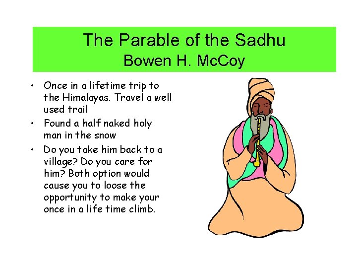 The Parable of the Sadhu Bowen H. Mc. Coy • Once in a lifetime