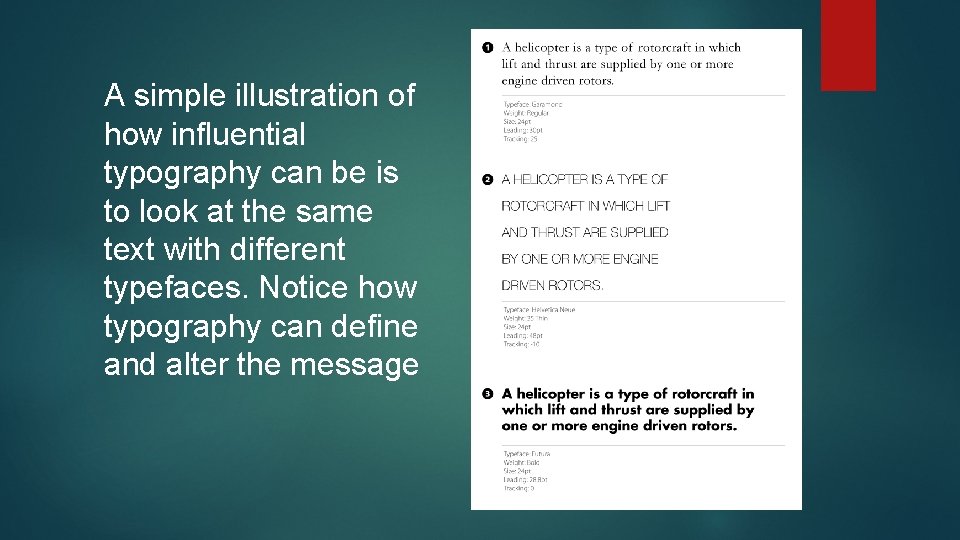 A simple illustration of how influential typography can be is to look at the A simple illustration of how influential typography can be is to look at the