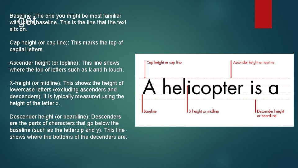 Baseline: The one you might be most familiar with is the baseline. This is Baseline: The one you might be most familiar with is the baseline. This is