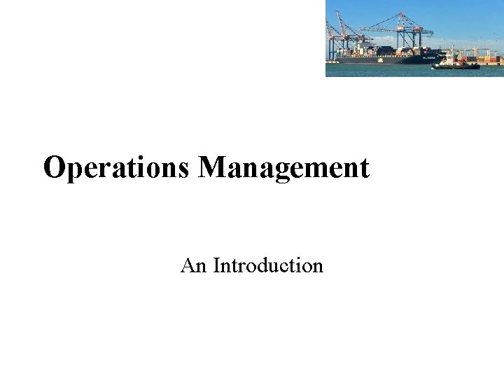 Operations Management An Introduction Operations Management An Introduction