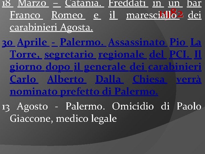 18 Marzo – Catania. Freddati in un bar 1982 dei Franco Romeo e il