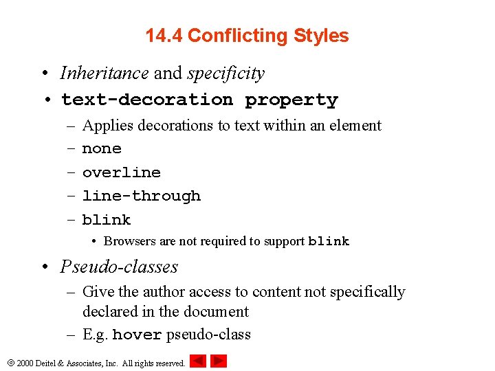 14. 4 Conflicting Styles • Inheritance and specificity • text-decoration property – – –