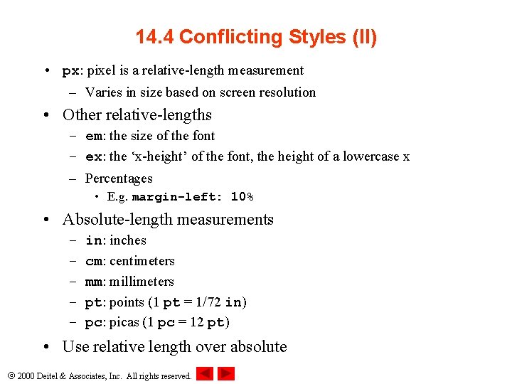 14. 4 Conflicting Styles (II) • px: pixel is a relative-length measurement – Varies