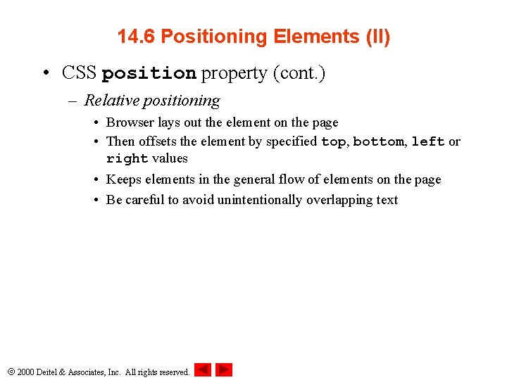 14. 6 Positioning Elements (II) • CSS position property (cont. ) – Relative positioning