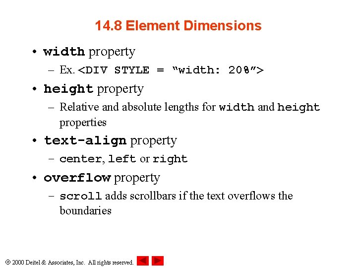 14. 8 Element Dimensions • width property – Ex. <DIV STYLE = “width: 20%”>