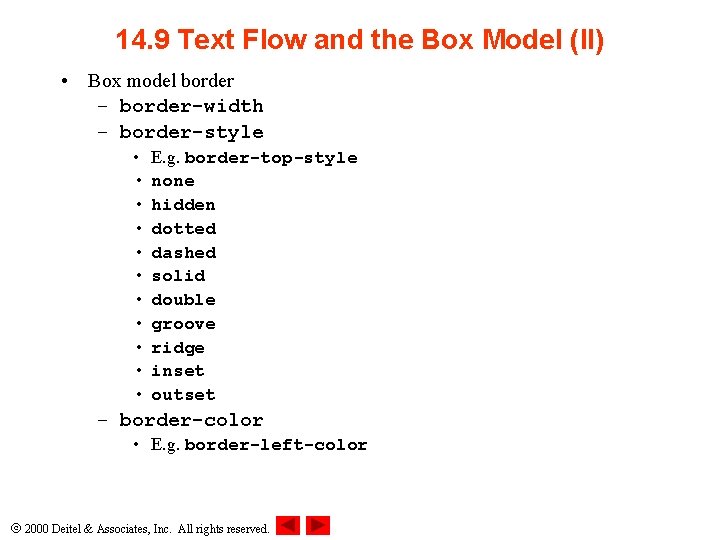 14. 9 Text Flow and the Box Model (II) • Box model border –