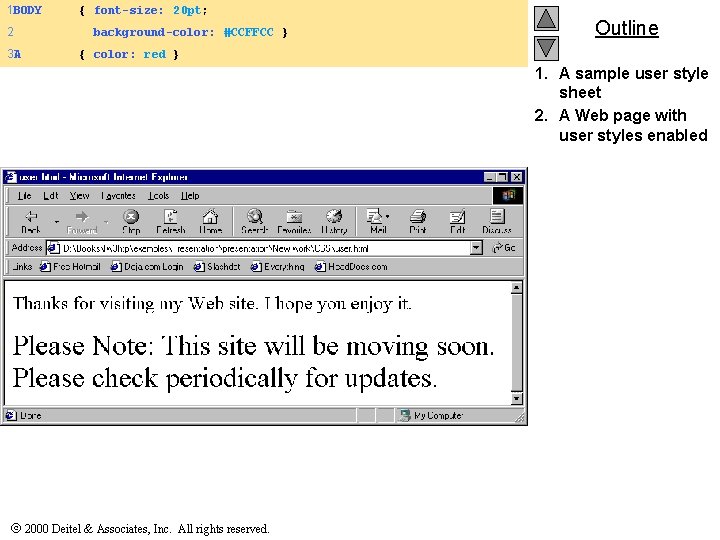 1 BODY 2 3 A { font-size: 20 pt; background-color: #CCFFCC } Outline {