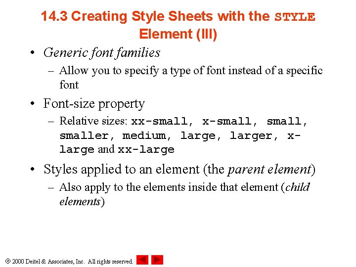 14. 3 Creating Style Sheets with the STYLE Element (III) • Generic font families