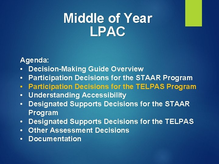 Middle of Year LPAC Agenda: • Decision-Making Guide Overview • Participation Decisions for the Middle of Year LPAC Agenda: • Decision-Making Guide Overview • Participation Decisions for the