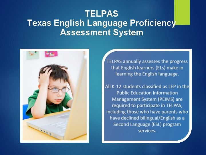 TELPAS Texas English Language Proficiency Assessment System TELPAS Texas English Language Proficiency Assessment System