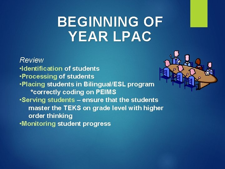 BEGINNING OF YEAR LPAC Review • Identification of students • Processing of students • BEGINNING OF YEAR LPAC Review • Identification of students • Processing of students •