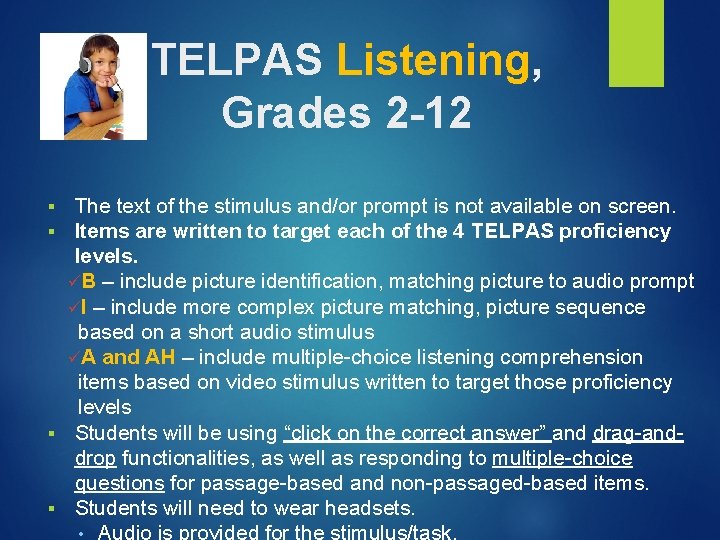TELPAS Listening, Grades 2 -12 The text of the stimulus and/or prompt is not TELPAS Listening, Grades 2 -12 The text of the stimulus and/or prompt is not