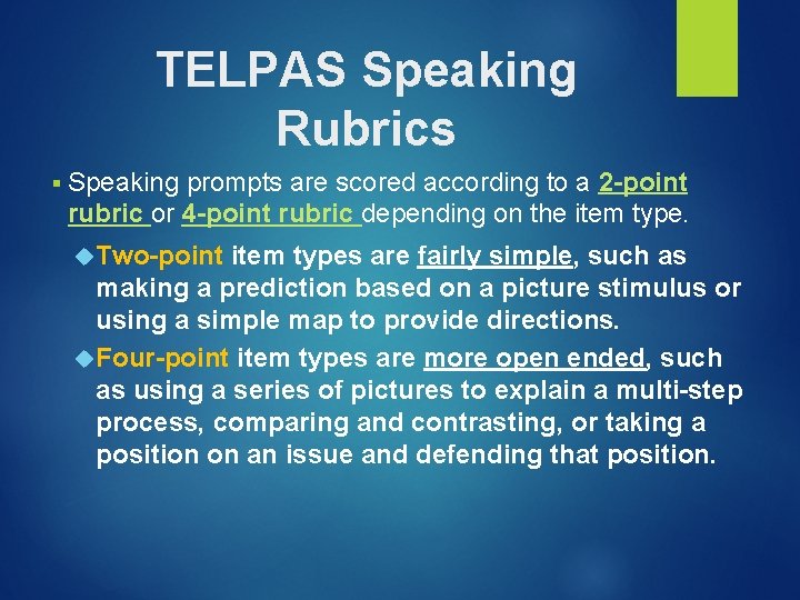 TELPAS Speaking Rubrics § Speaking prompts are scored according to a 2 -point rubric TELPAS Speaking Rubrics § Speaking prompts are scored according to a 2 -point rubric