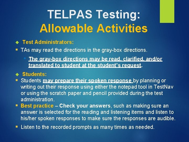TELPAS Testing: Allowable Activities § Test Administrators: TAs may read the directions in the TELPAS Testing: Allowable Activities § Test Administrators: TAs may read the directions in the